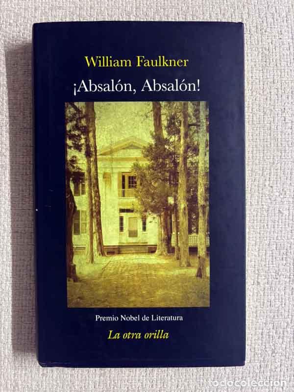 B&uuml;cher: Absal&oacute;n, Absal&oacute;n! - William Faulkner