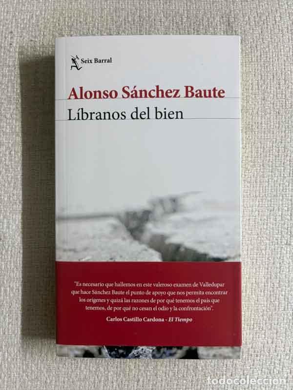 B&uuml;cher: L&iacute;branos del bien - Alonso S&aacute;nchez Baute