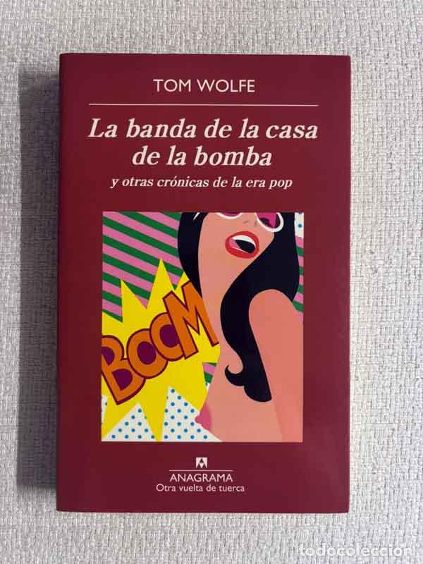Livros em segunda m&atilde;o: La banda de la casa de la bomba y otras cr&oacute;nicas de la era pop - Tom Wolfe