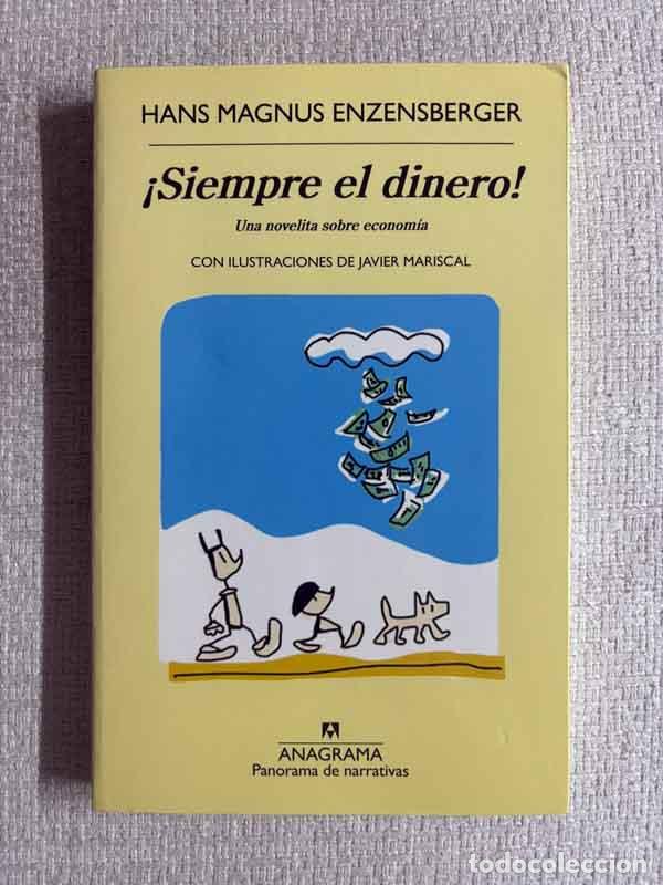 Libri di seconda mano: &iexcl;Siempre el dinero! - Hans Magnus Enzensberger