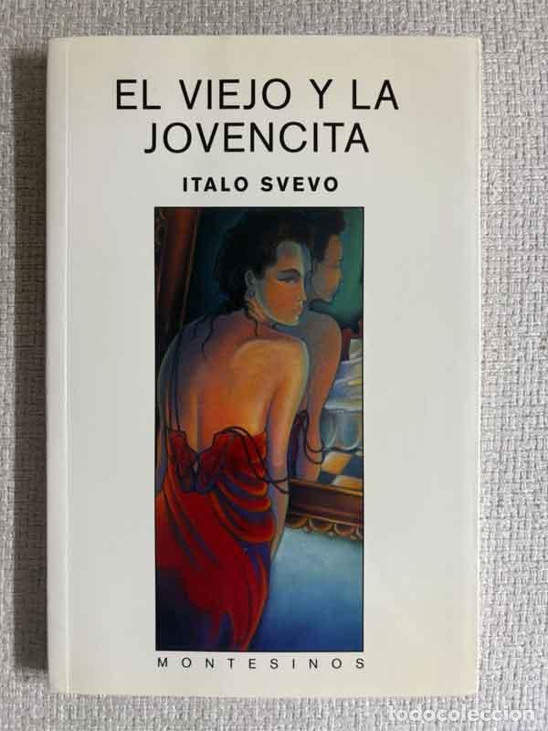B&uuml;cher: El viejo y la jovencita - Italo Svevo