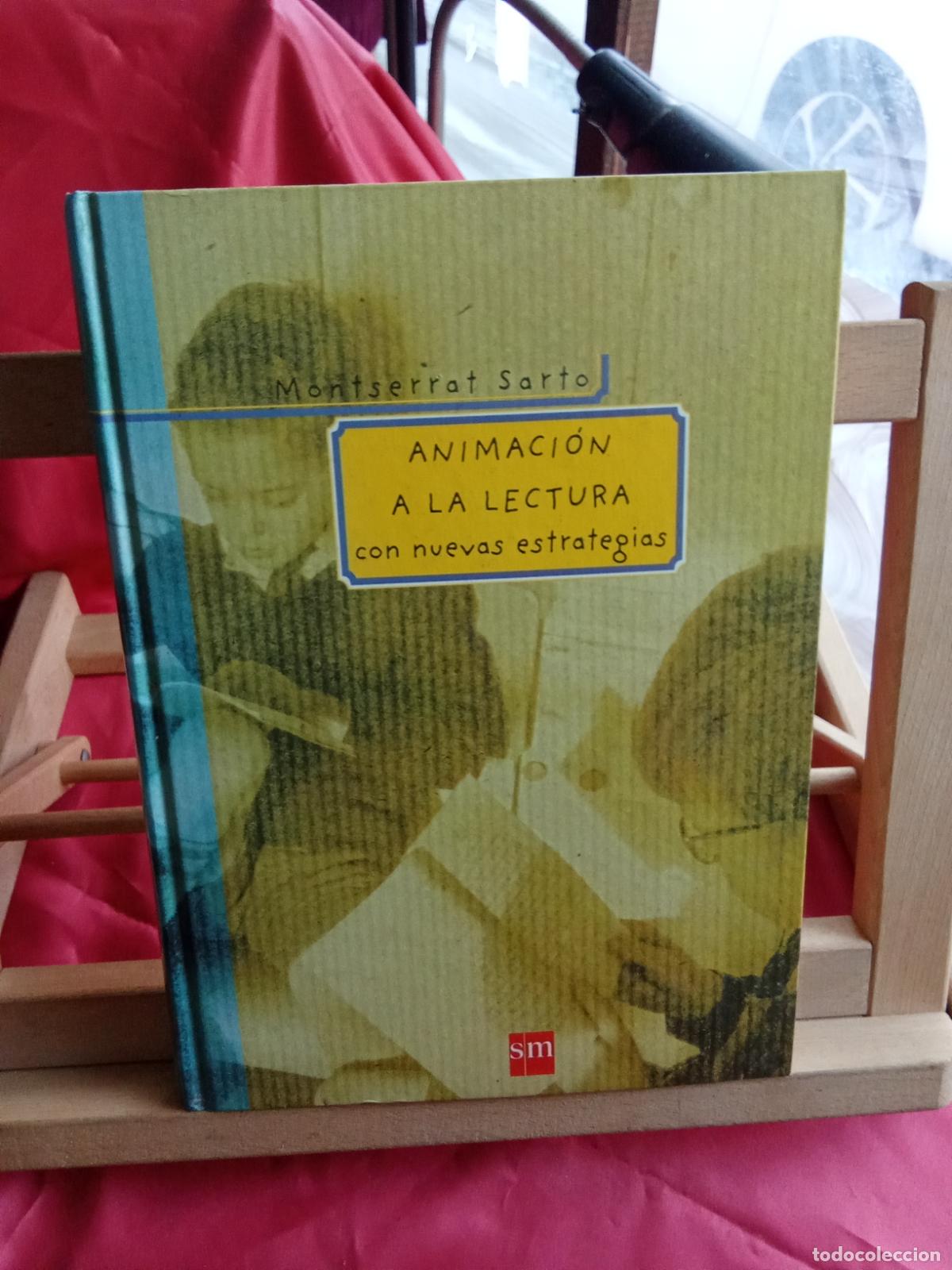 Libros: Animaci&oacute;n a la lectura con nuevas estrategias. Montsera Sarto Art.548-1527