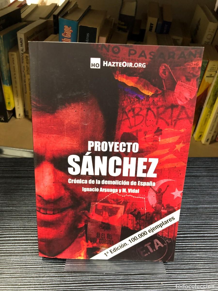 Libros: Proyecto S&aacute;nchez: Cr&oacute;nica de la demolici&oacute;n de Espa&ntilde;a Ignacio Arsuaga y M. Vidal