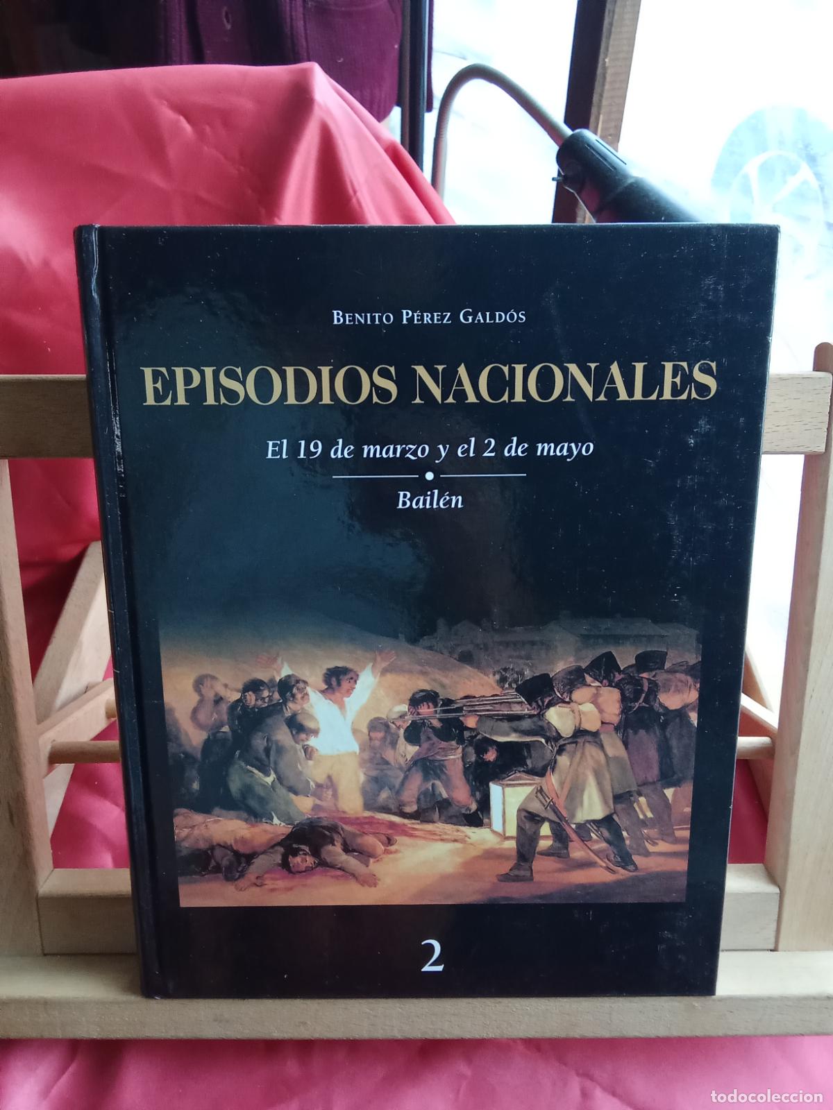 Libros: Episodios nacionales 2 El 19 de marzo y el 2 de mayo - Bail&eacute;n. Benito P&eacute;rez Gald&oacute;s Art.548-1529