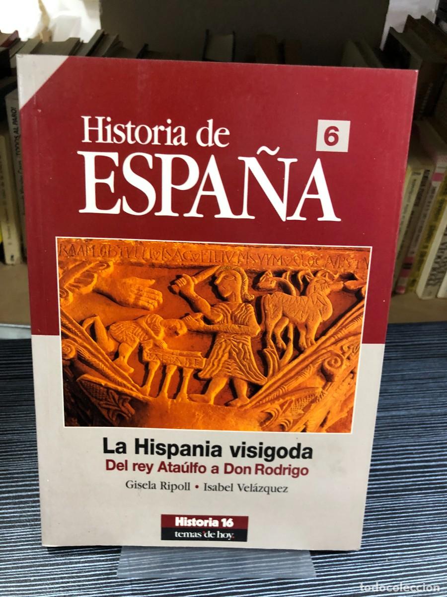 Libros: Historia de Espa&ntilde;a, Vol. 6: La Hispania visigoda (Del rey Ata&uacute;lfo a Don Rodrigo)