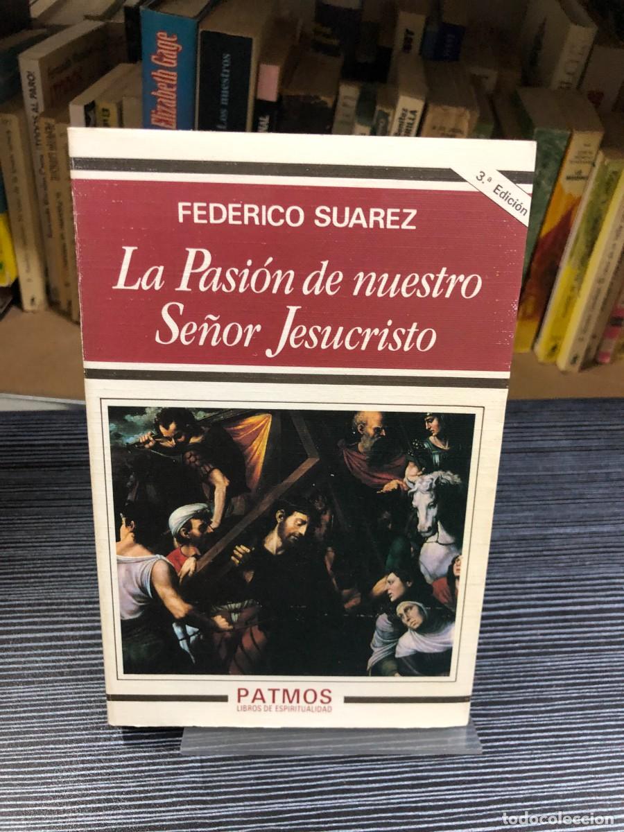B&uuml;cher: La Pasi&oacute;n de nuestro Se&ntilde;or Jesucristo (3&ordf; Edici&oacute;n) Federico Su&aacute;rez