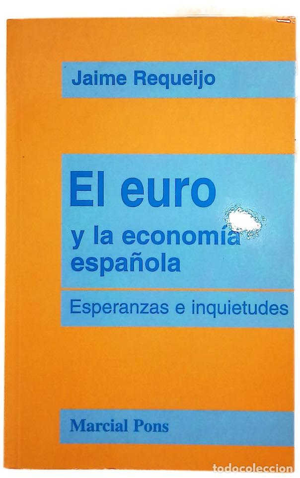 Libri di seconda mano: El euro y la econom&iacute;a espa&ntilde;ola esperanzas e inquietudes