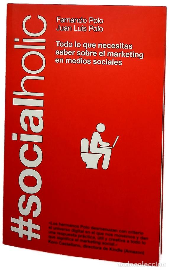 Libri di seconda mano: #Socialholic : todo lo que necesitas saber sobre marketing en medios sociales