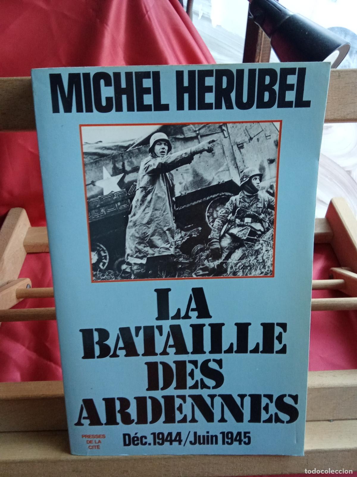 B&uuml;cher: La bataille des Ardennes. Michel Herubel L.809-3441 franc&eacute;s