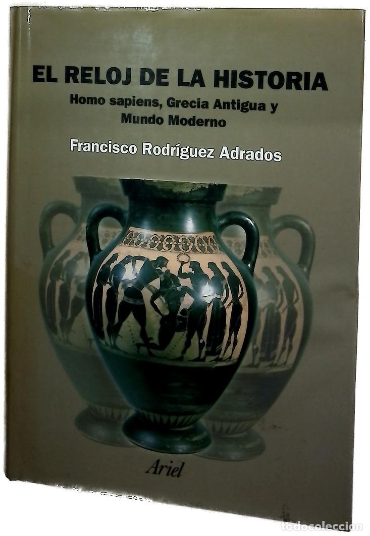 Libri di seconda mano: El reloj de la historia &rdquo;homo sapiens&rdquo;, Grecia antigua y mundo moderno