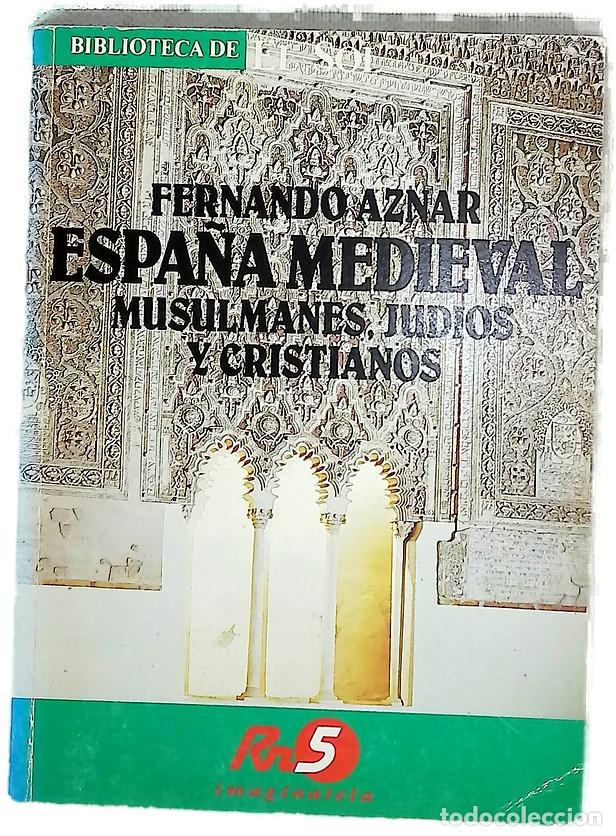 Libri di seconda mano: Espa&ntilde;a medieval musulmanes, judios y cristianos