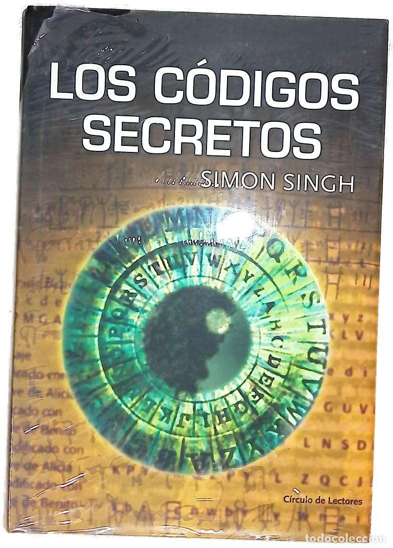 Libri di seconda mano: Los c&oacute;digos secretos : el arte y la ciencia de la criptograf&iacute;a, desde el antiguo Egipto a la era ...