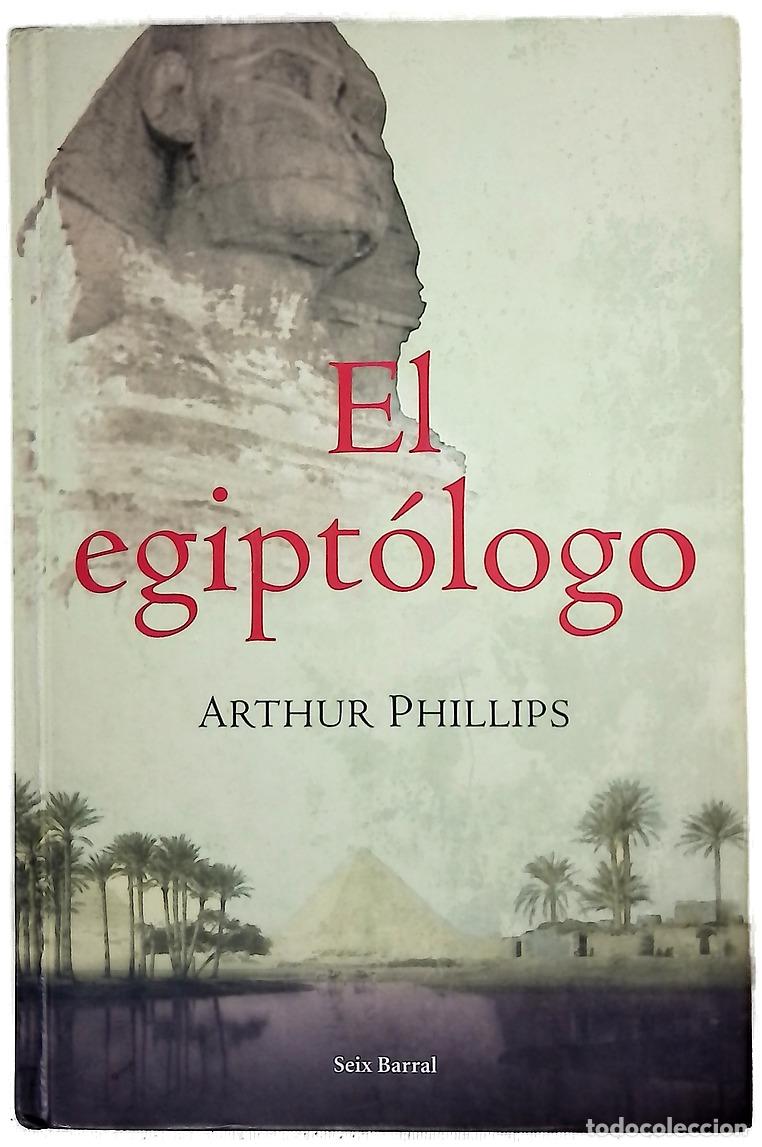 Libri di seconda mano: El egipt&oacute;logo - Phillips, Arthur