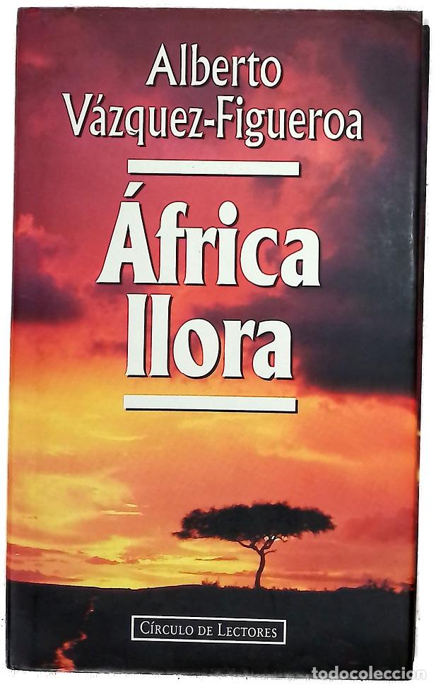 Libri di seconda mano: &Aacute;frica llora - V&aacute;zquez-Figueroa, Alberto