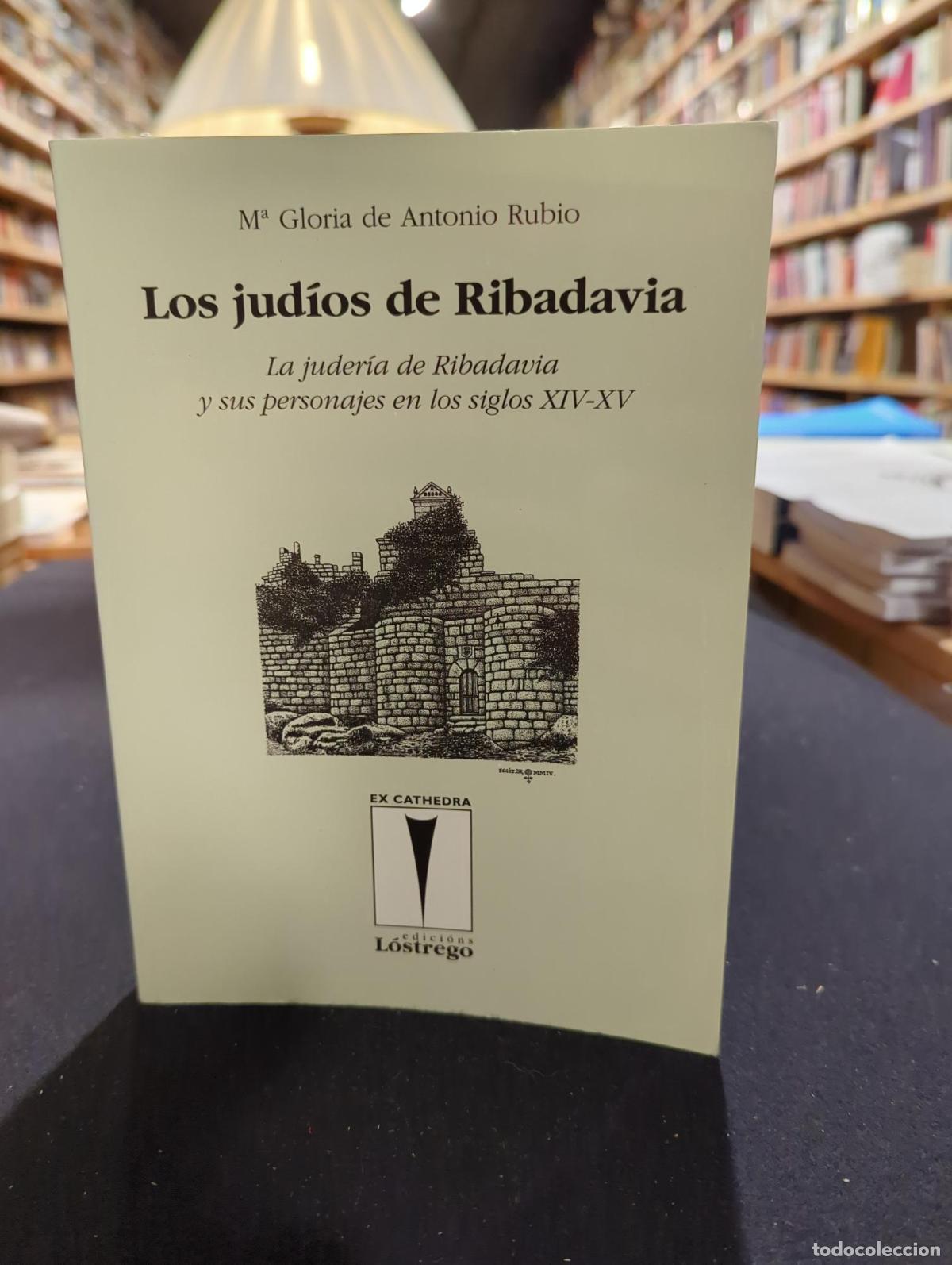 Livros em segunda m&atilde;o: Los jud&iacute;os de Ribadavia - M&ordf; Gloria de Antonio Rubio