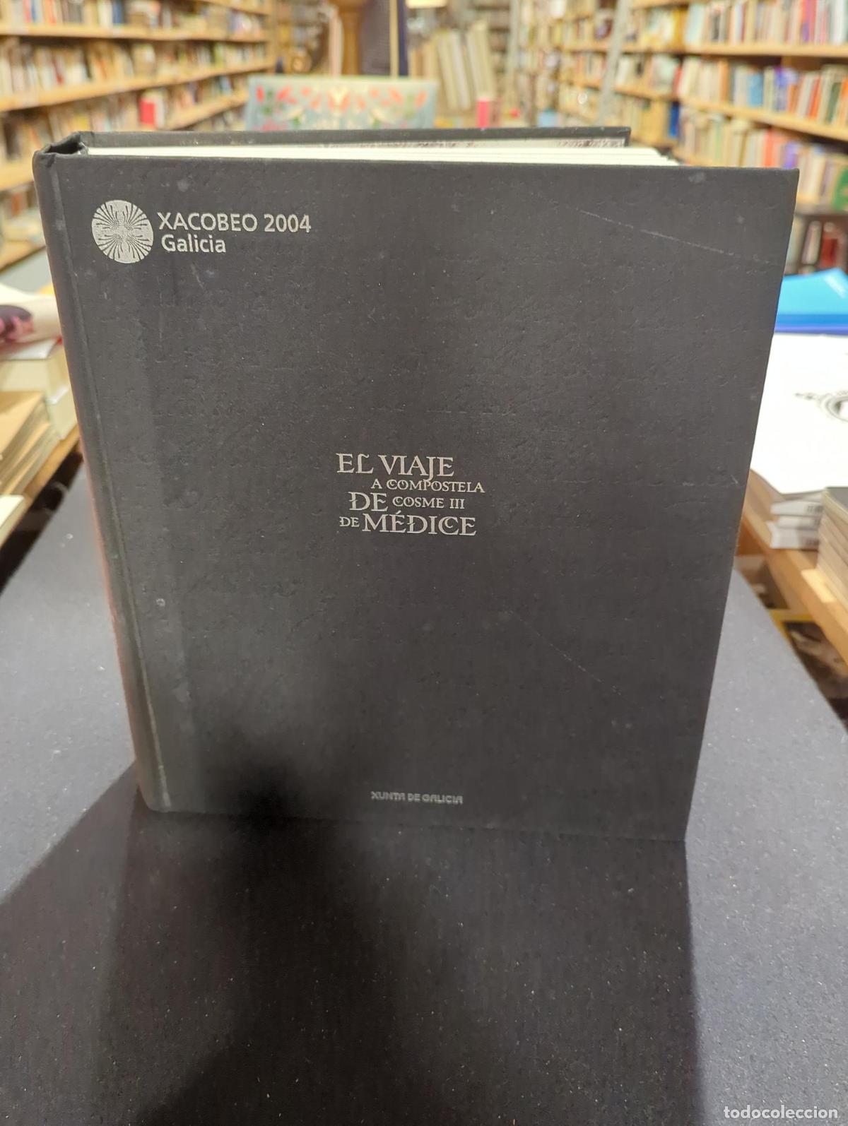 B&uuml;cher: El viaje a Compostela de Cosme III de M&eacute;dice - VV.AA