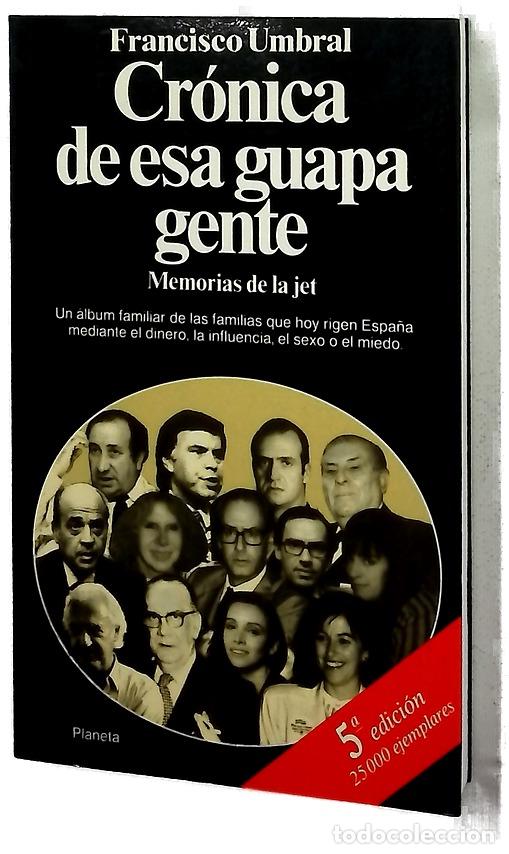 Libri di seconda mano: Cr&oacute;nica de esa guapa gente memorias de la jet