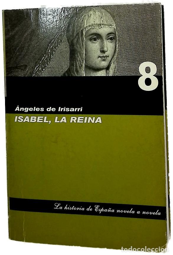 Libros: Isabel, la Reina - Irisarri, &Aacute;ngeles de