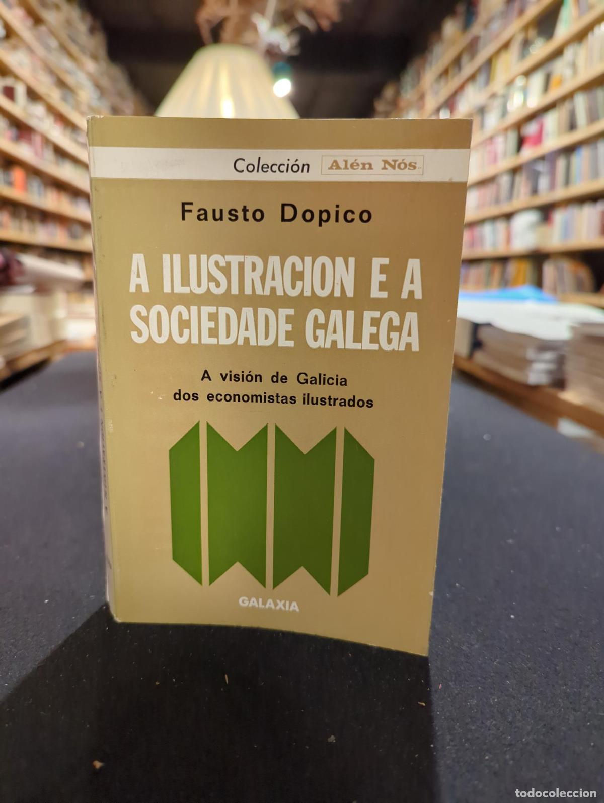 Livros em segunda m&atilde;o: A Ilustraci&oacute;n e a sociedade galega - Fausto Dopico