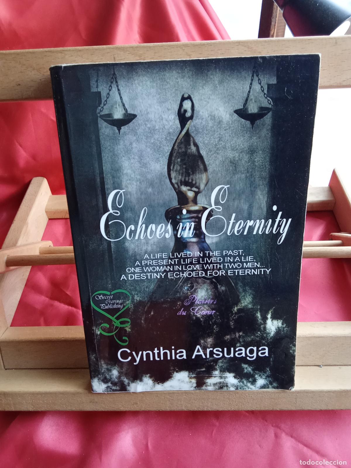Libri di seconda mano: Echoes in Eternity. Cynthia Arsuaga L.809-3457 ingl&eacute;s 1&ordm; edicion raro