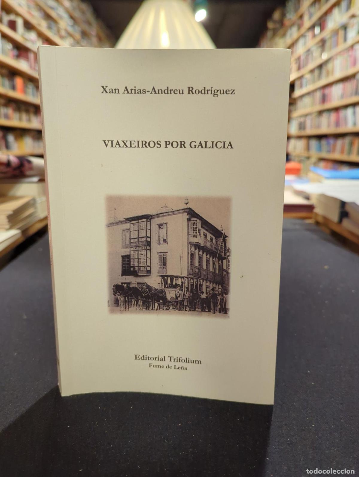 books: Viaxeiros por Galicia - Xan Arias-Andreu Rodr&iacute;guez