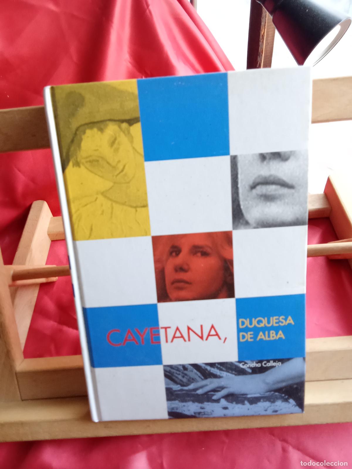 Libros: Cayetana, Duquesa de Alba. Concha Calleja L.7539-1996