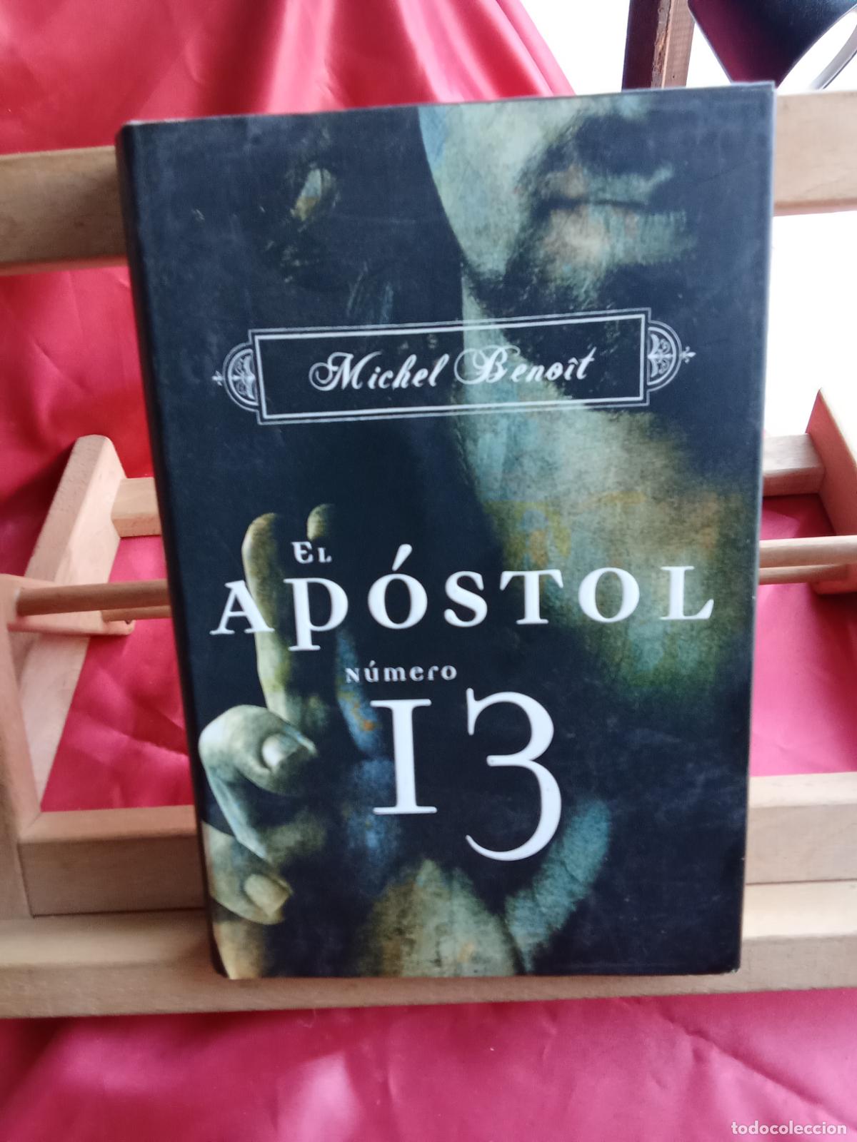Libros: El ap&oacute;stol n&uacute;mero 13. Michel Benoit L.7539-1997