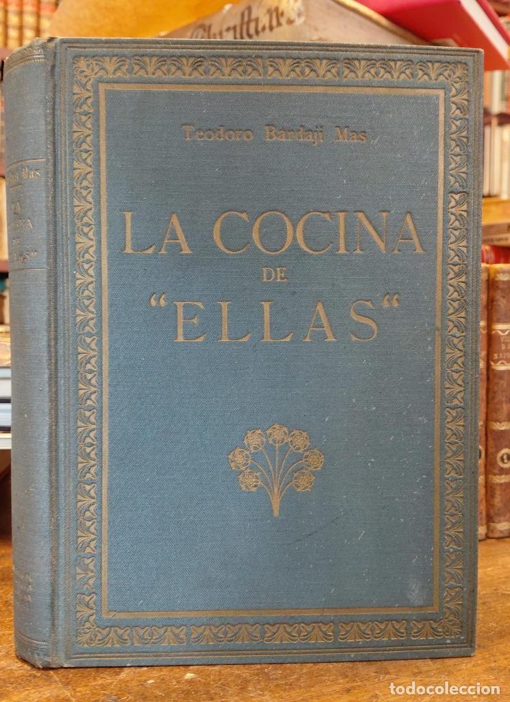 Libros: LA COCINA DE ELLAS. f&oacute;rmulas escogidas de cocina pr&aacute;ctica - BARDAJI, Teodoro.