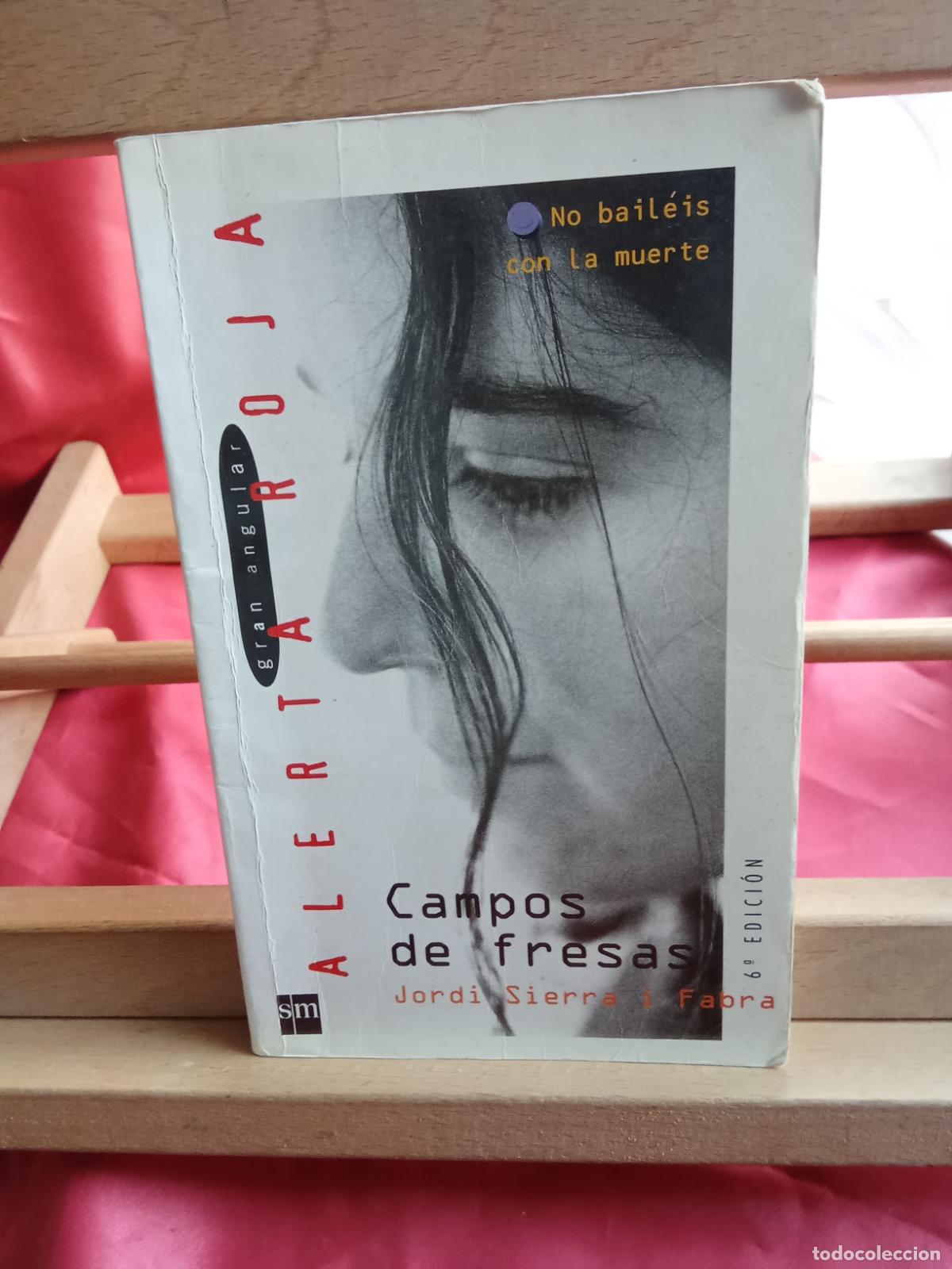 Libros: Alerta roja. Campos de fresas Jordi Sierra i Fabra L.7539-2005