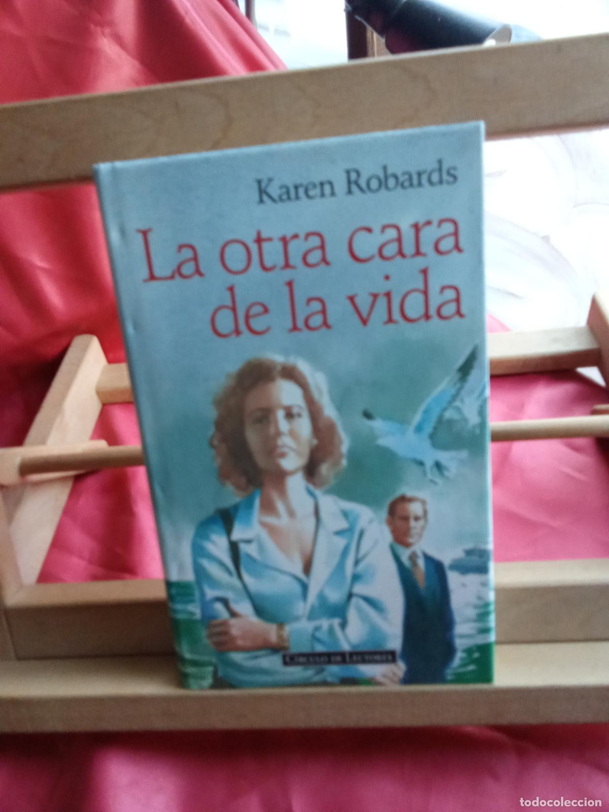 Libros: La otra cara de la vida. Karen Robards L.7539-2006