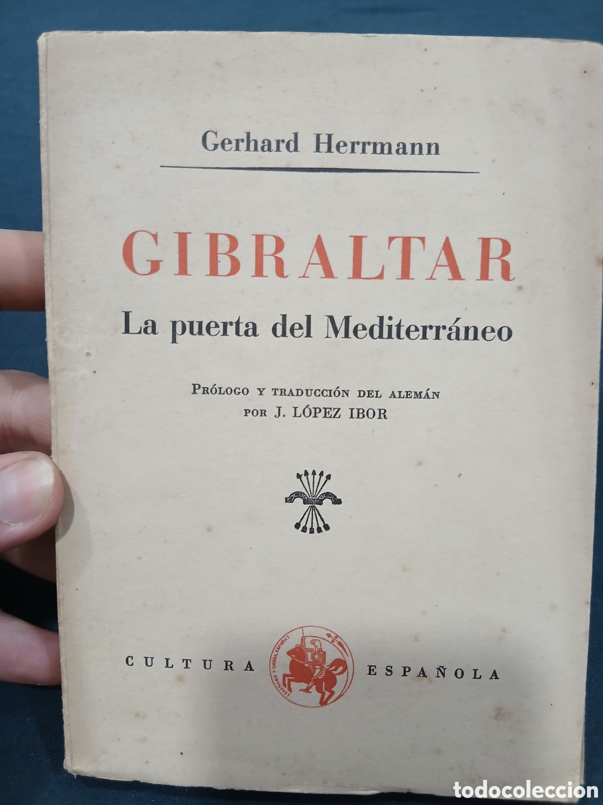 books: Gibraltar La Puerta del Mediterraneo. 1938. Gerhard Herrmann. (L134)