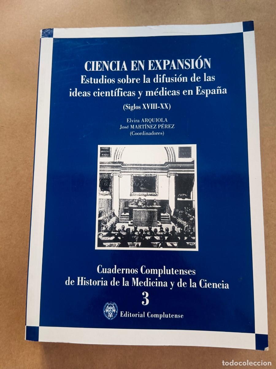 Libros: CIENCIA EN EXPANSION: ESTUDIOS SOBRE LA DIFUSION DE LAS IDEAS CIENTIFICAS Y MEDICAS EN ESPA&Ntilde;A (SIGLO