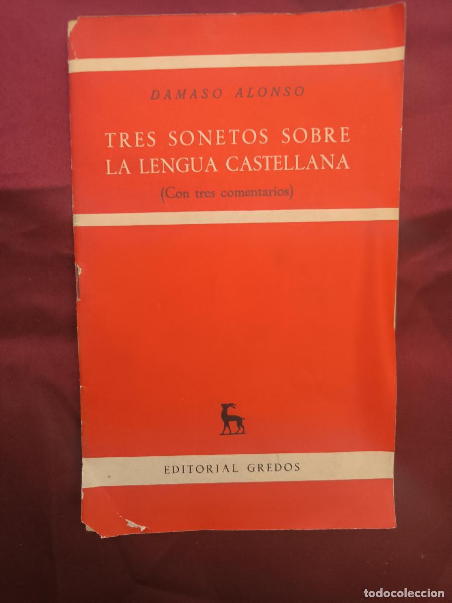 Libros: Tres sonetos sobre la lengua castellana (con tres comentarios) - D&aacute;maso Alonso