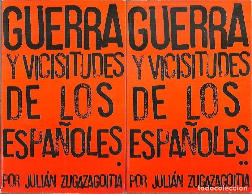 Libros: GUERRA Y VICISITUDES DE LOS ESPA&Ntilde;OLES. - ZUGAZAGOITIA, Juli&aacute;n.