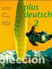 Libros: Plus Deutsch - Level 2: Lehr- Und Arbeitsbuch 2