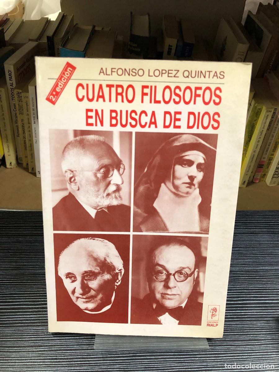 Libros: Cuatro fil&oacute;sofos en busca de Dios Alfonso L&oacute;pez Quint&aacute;s (Ediciones Rialp, 2.&ordf; ed.)