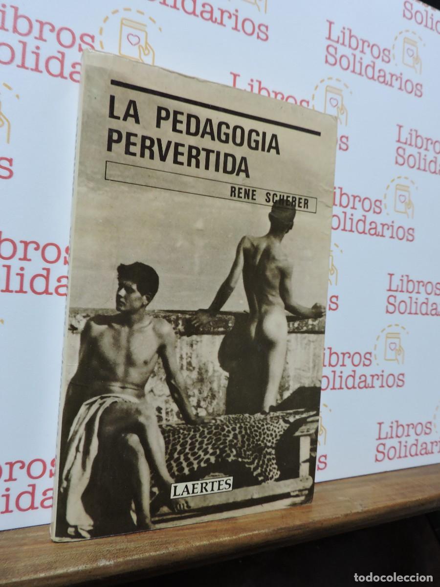 Libros: La pedagog&iacute;a invertida. SCHERER, Rene. Ed. Laertes. Barcelona, 1984