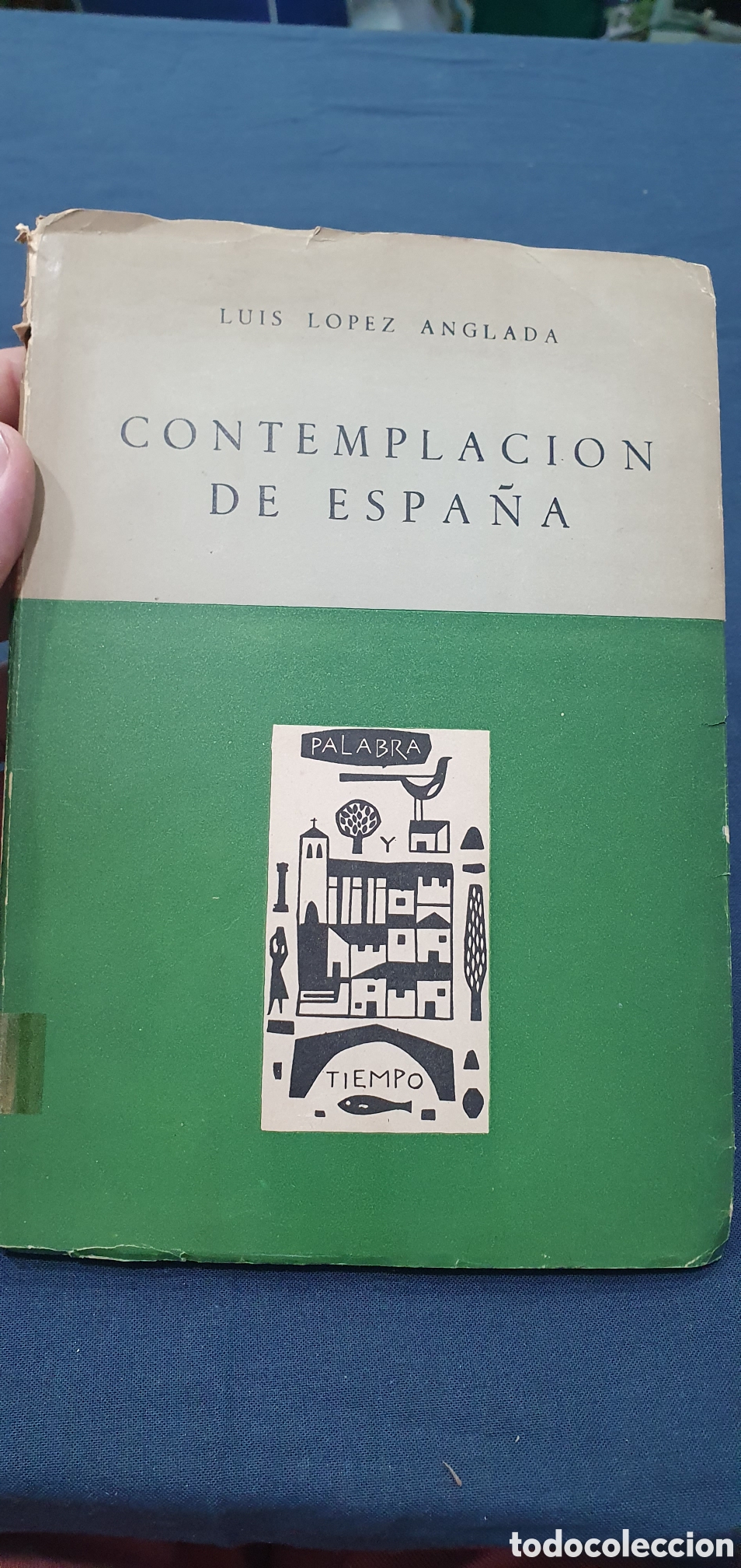 Libros: Contemplacion de Espa&ntilde;a. Luis L&oacute;pez Anglada. (L136) - Foto 1