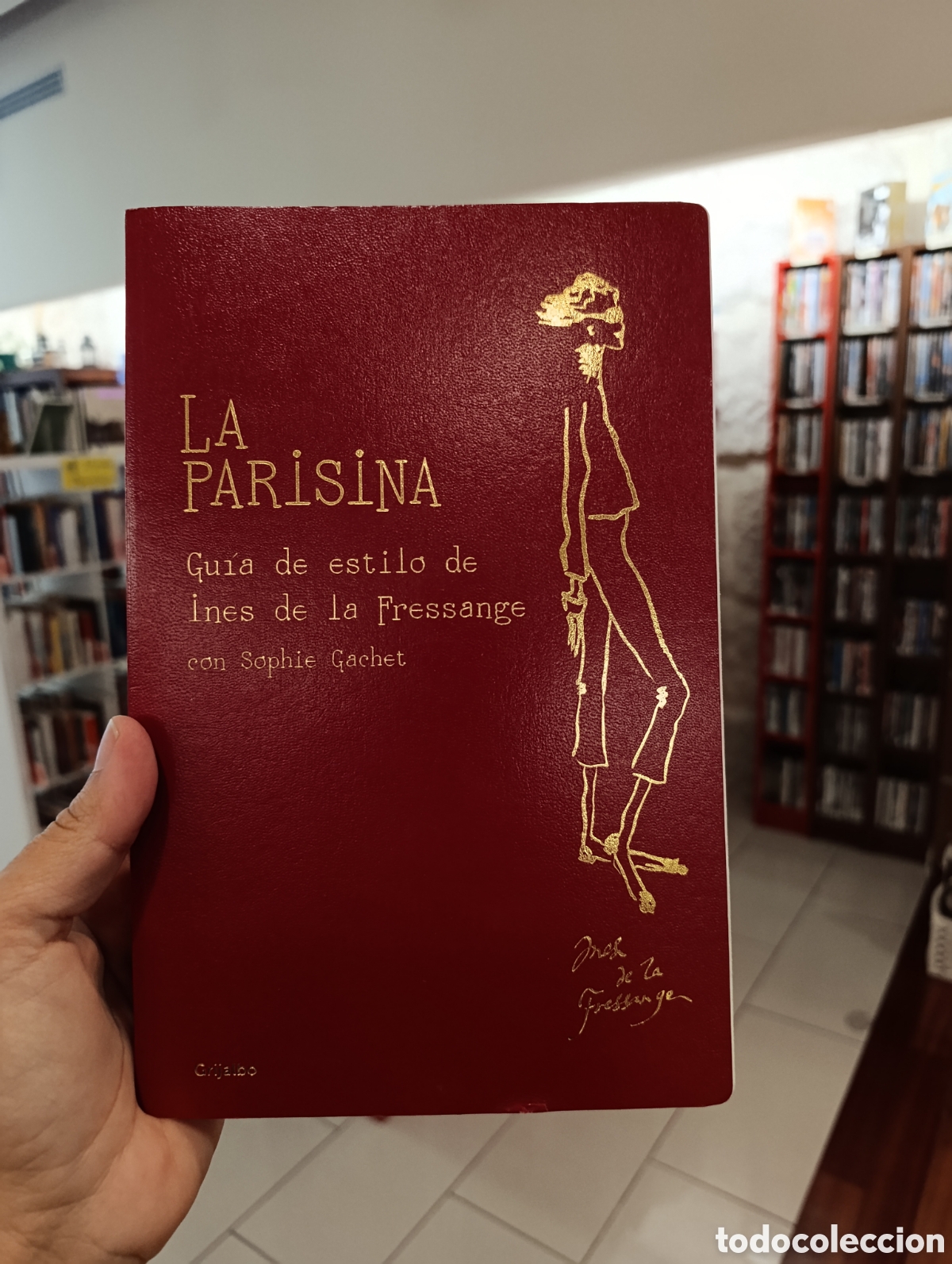 Libros: LA PARISINA - Gu&iacute;a de estilo de Ines de la Fressange - Sophie Gachet - Grijalbo - 2011