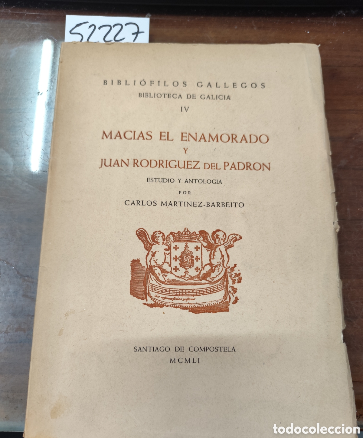 Libri di seconda mano: MACIAS EL ENAMORADO Y JUAN RODRIGUEZ DEL PADRON. Bibli&oacute;filos gallegos. Biblioteca de Galicia IV. A&ntilde;o