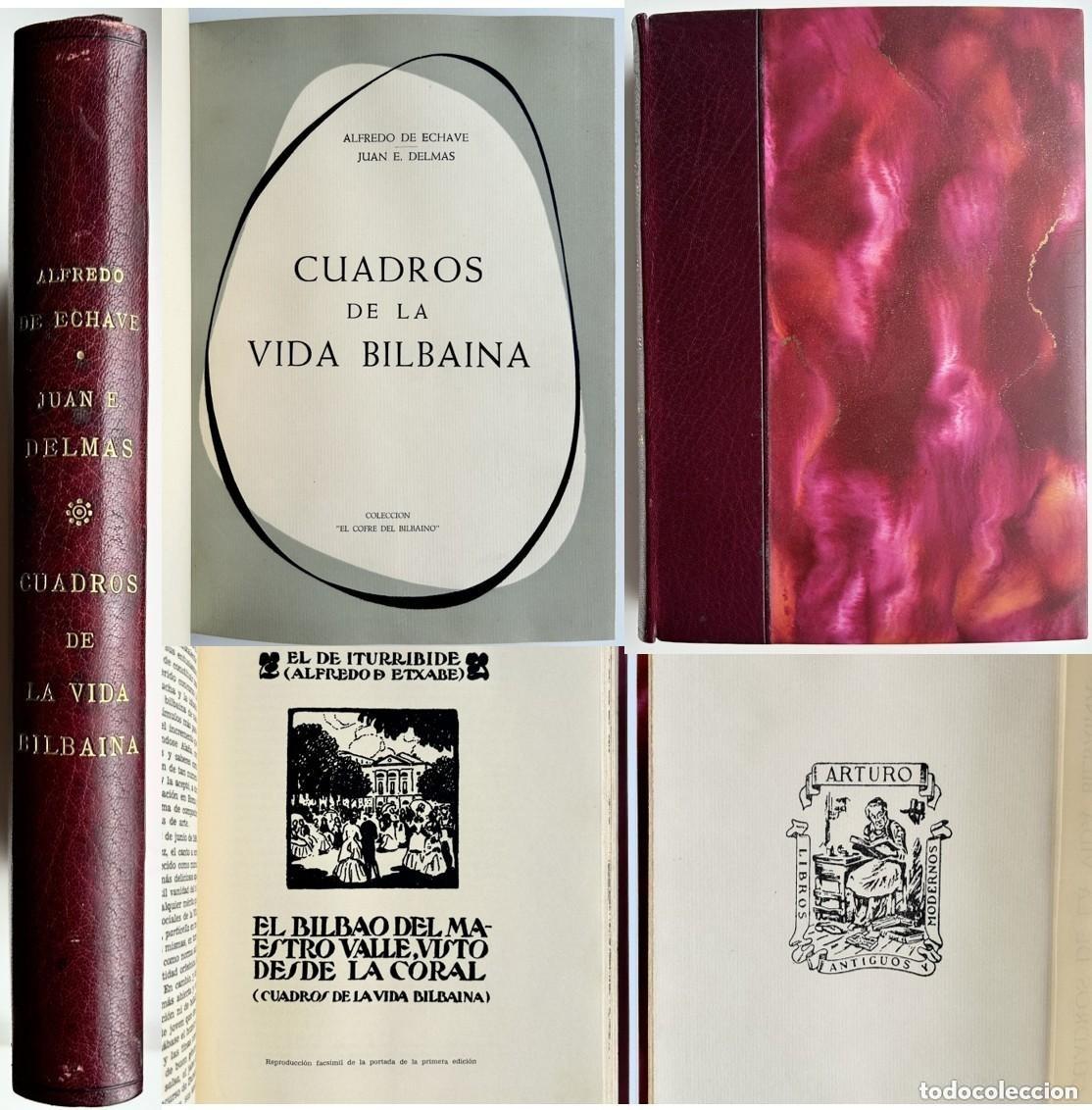 Libros: CUADROS DE LA VIDA BILBAINA &ndash; Alfredo de Echave / Juan E Demas 1965 PIEL Numerado