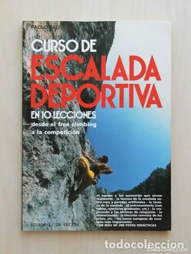 Libros: Curso de Escalada Deportiva en 10 Lecciones. Paolo Paci. De Vecchi, Editorial,