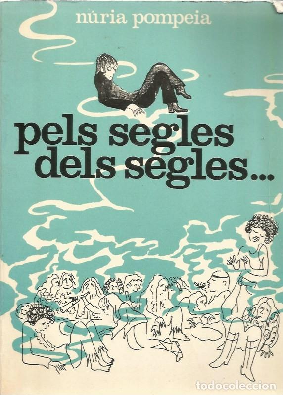 Libros: PELS SEGLES DELS SEGLES... - N&Uacute;RIA POMPEIA