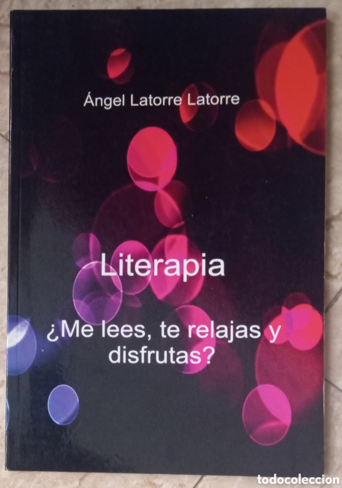 Libros: LITERAPIA ME LEES TE RELAJAS - ANGEL LATORRE