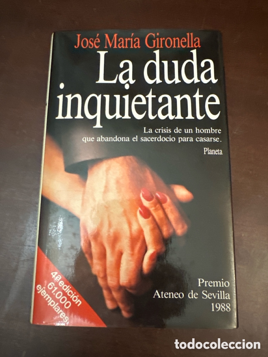 Libros: LA DUDA INQUIETANTE LIBRO JOS&Eacute; MAR&Iacute;A GIRONELLA NOVELA DEJA SADERDOCIO PARA CASARSE SEMINARIO TENTADO