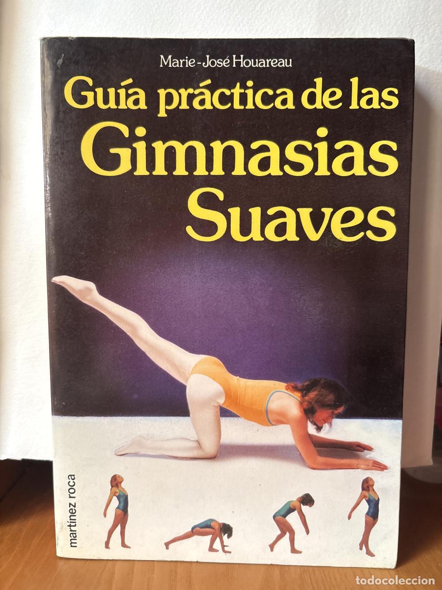 Libros: Gu&iacute;a pr&aacute;ctica de las gimnasias suaves - Marie Jos&eacute; Houareau tdk113