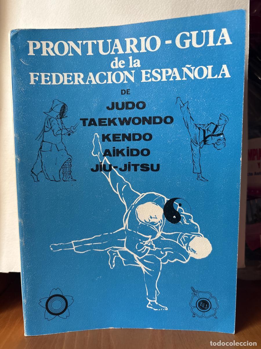 Libros: Prontuario-Gu&iacute;a de la Federaci&oacute;n Espa&ntilde;ola de Judo, taekwondo, kendo, aikido, jiu-jitsu - Victor Garr