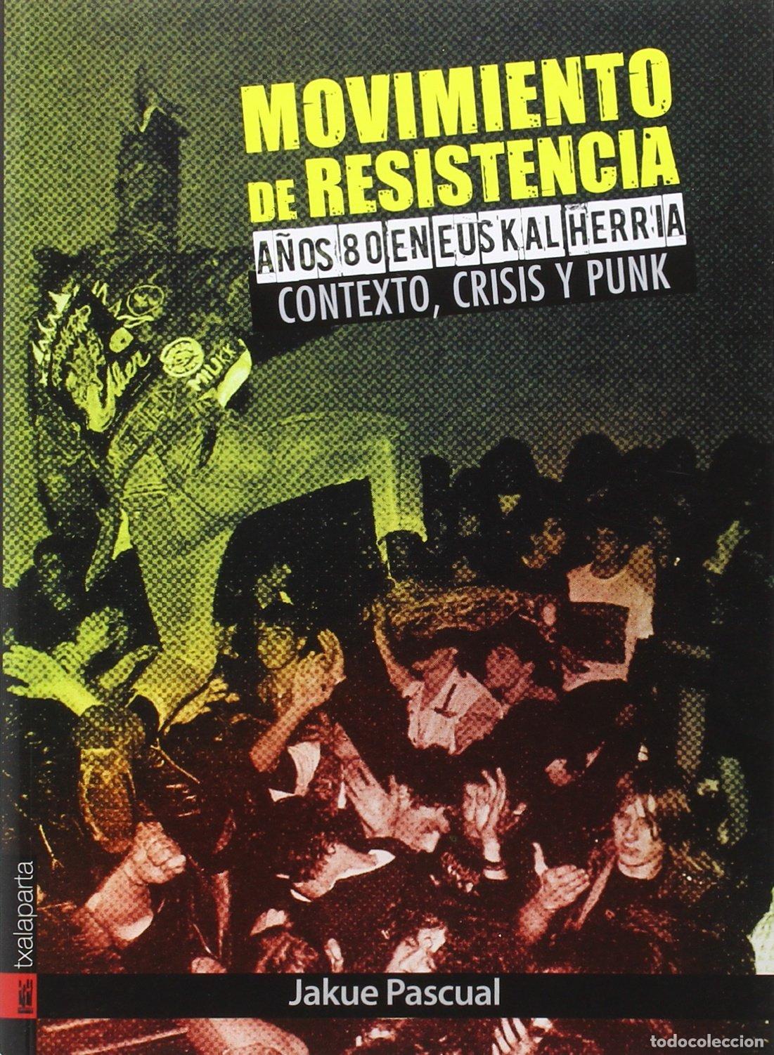 Libros: Movimiento de resistencia I. A&ntilde;os 80 en Euskal Herria: Contexto, crisis y punk (ORREAGA)