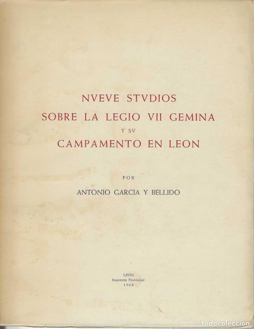 Livros em segunda m&atilde;o: Nueve Studios sobre la Legio VII Gemina y su Campamento en Le&oacute;n. - GARCIA Y BELLIDO, Antonio.