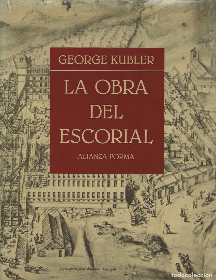 Libri di seconda mano: LA OBRA DEL ESCORIAL. Versi&oacute;n espa&ntilde;ola de Fernando Villaverde. - KUBLER, George.